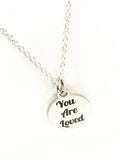 Love Jewelry, You Are Loved Necklace, You Are Loved Jewelry, Daughter Jewelry Gift, Christian Love Gift, Wife Love Gift, Loved Reminder
