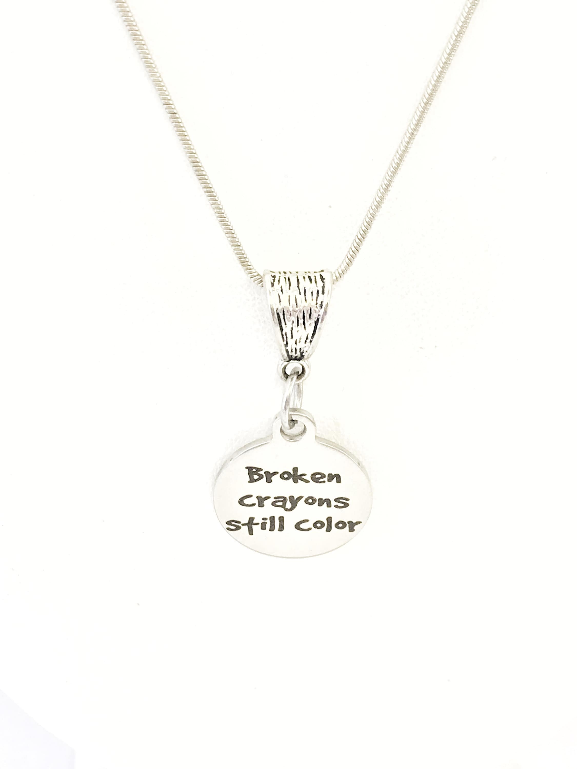Broken Crayons Quote, Broken Crayons Still Color Necklace, Broken Crayons Gift, Motivating Quote, Encouraging Quote, Girlfriend Gift For Her