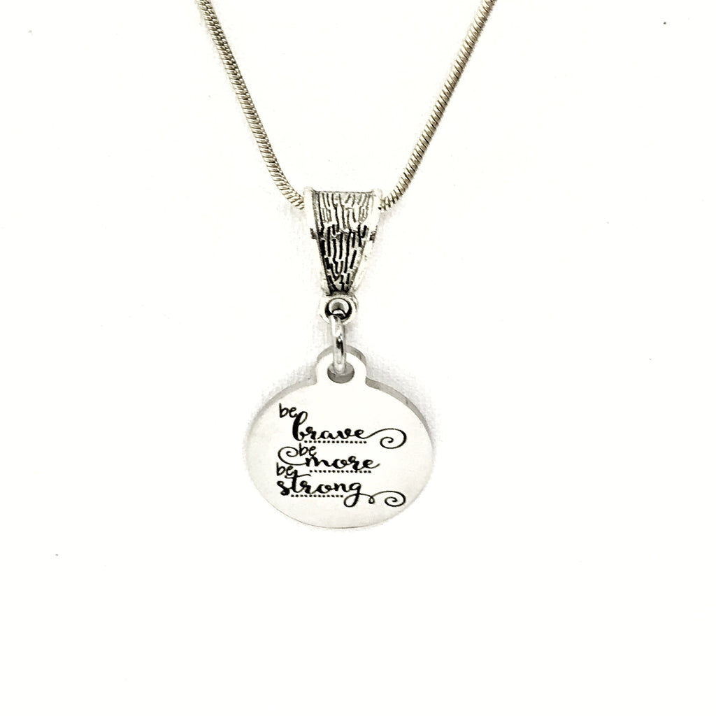 Encouraging  Gift, Be Brave, Be More, Be Strong Necklace, Encouraging Jewelry, Encouraging Her, Gift For Her, Motivating Gift For Daughter