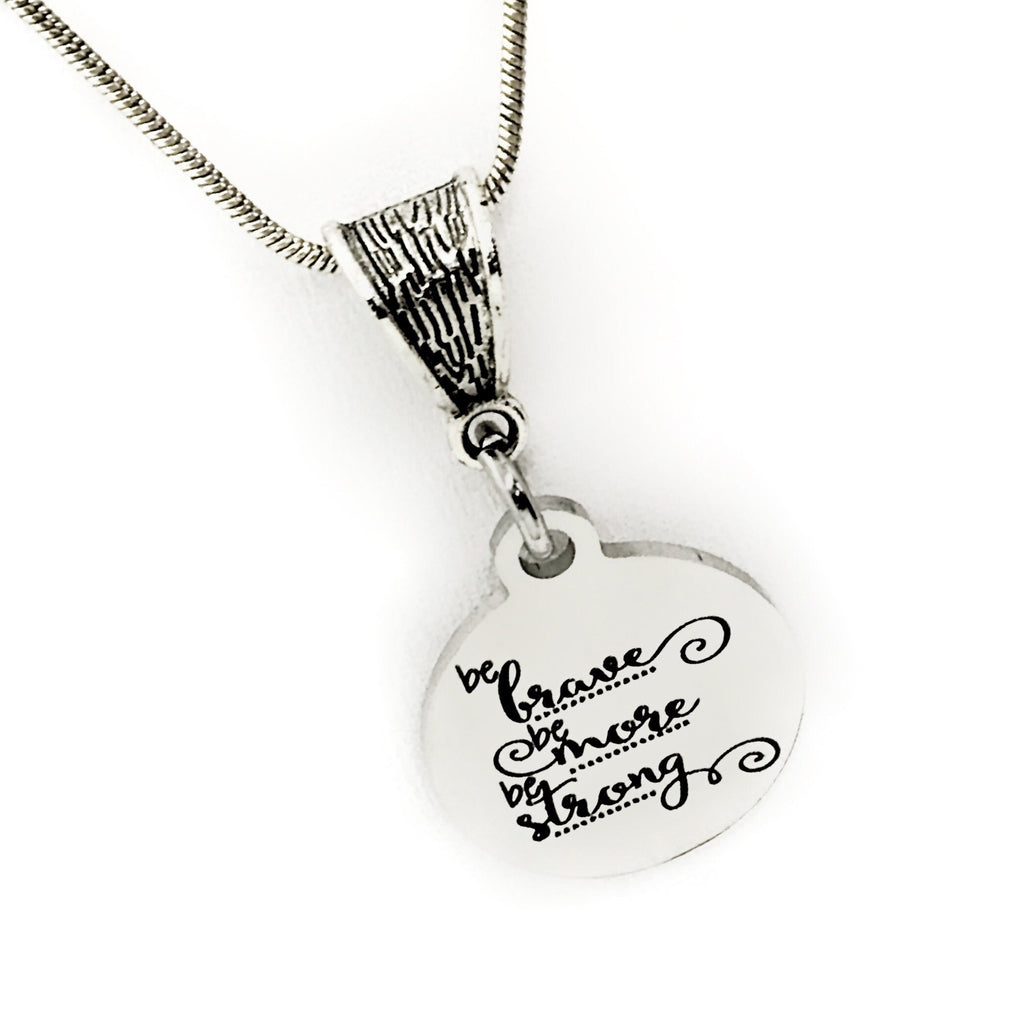 Encouraging  Gift, Be Brave, Be More, Be Strong Necklace, Encouraging Jewelry, Encouraging Her, Gift For Her, Motivating Gift For Daughter