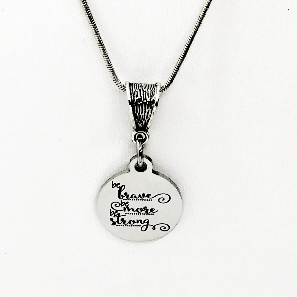 Encouraging  Gift, Be Brave, Be More, Be Strong Necklace, Encouraging Jewelry, Encouraging Her, Gift For Her, Motivating Gift For Daughter