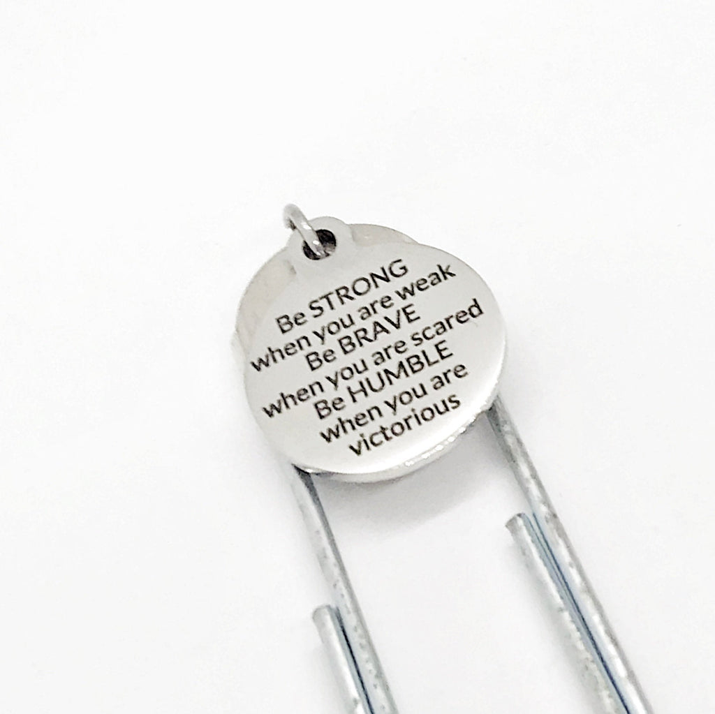 Bookmark Gift, Be Strong, Be Brave, Be Humble, Motivating Bookmark, Motivating Gift, Student Athlete Planner Bookmark, Charm Paperclip