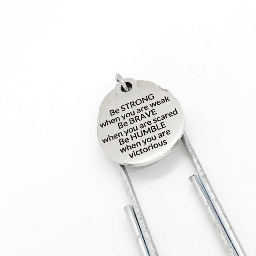 Bookmark Gift, Be Strong, Be Brave, Be Humble, Motivating Bookmark, Motivating Gift, Student Athlete Planner Bookmark, Charm Paperclip