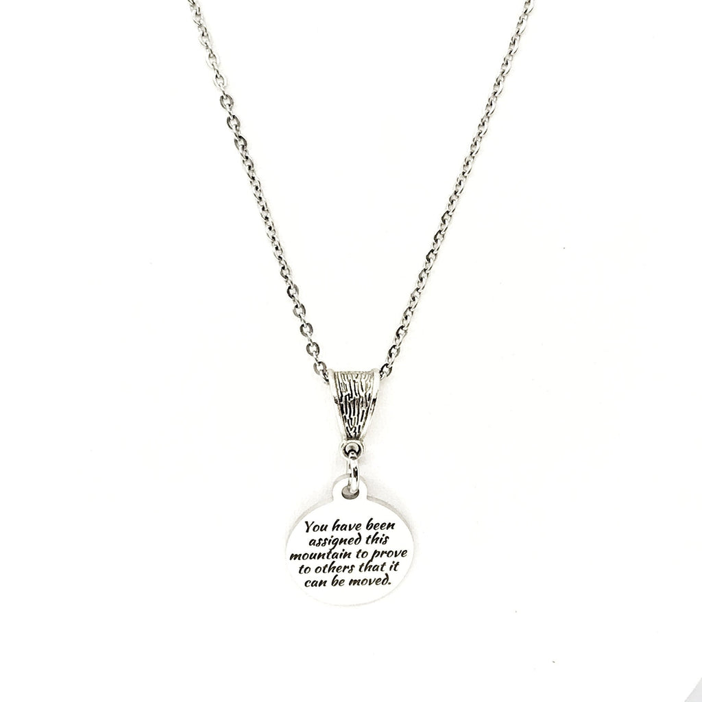 Faith Gift, Sympathy Gift, You Have Been Assigned This Mountain To Prove It Can Be Moved Necklace, Faith Necklace, Encouragement Gift