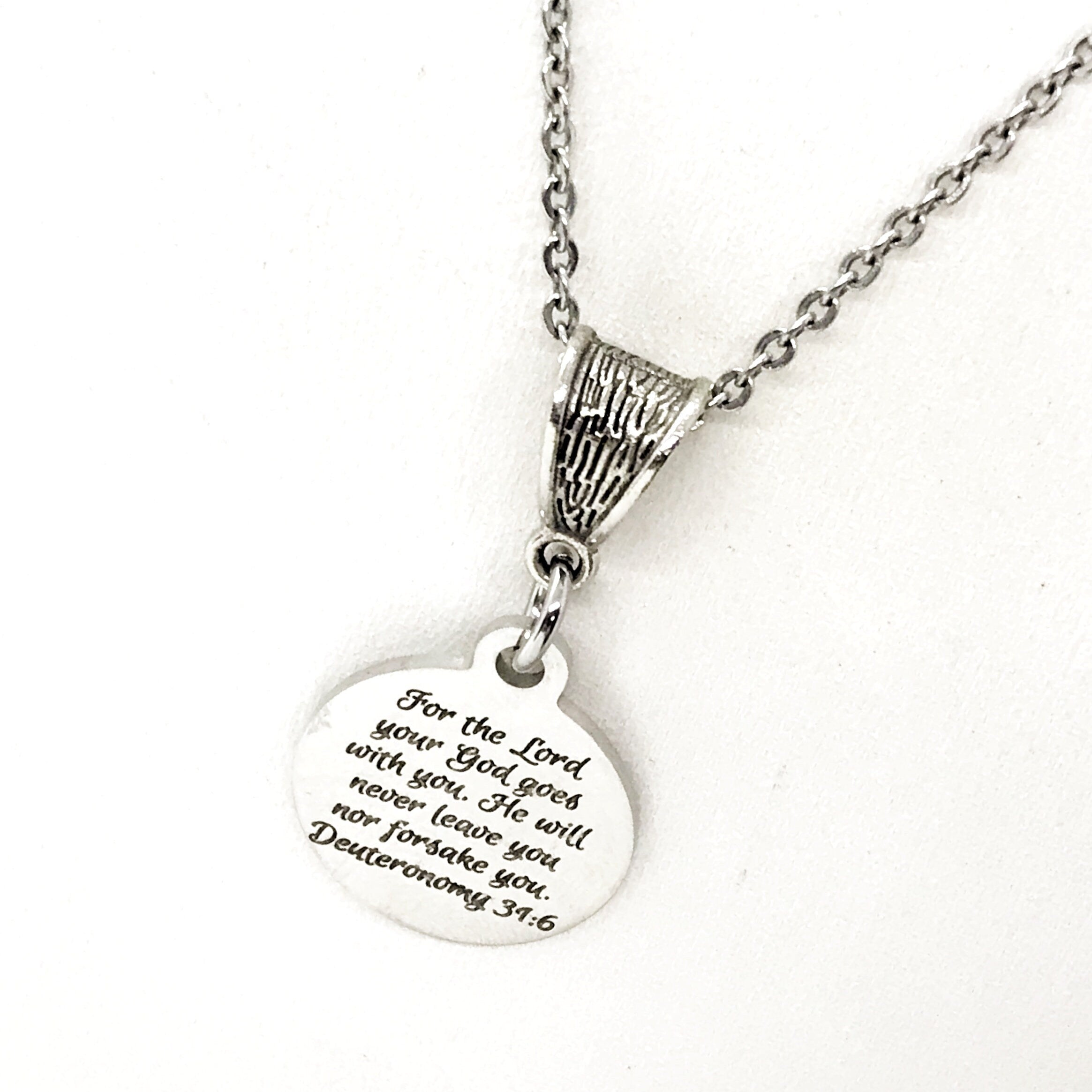 Scripture Gift, God Goes With You Necklace, God Will Not Leave You,  God Will Not Forsake You, Deuteronomy 31 6 Necklace, Christian Gift