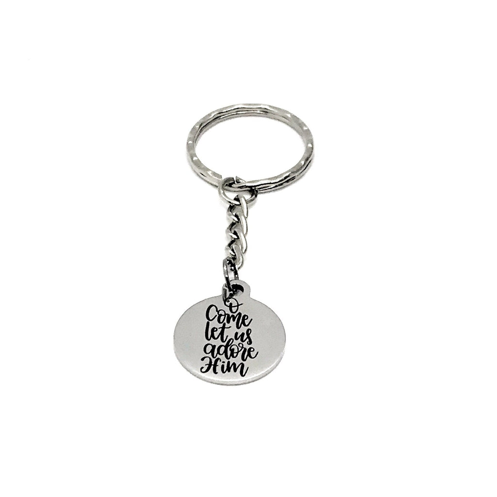 Faith Keychain, O Come Let Us Adore Him Keychain, Faith Gift, Christmas Gift, Adore Christ, Charm Keychain, Keychain Gift, Christian Gift