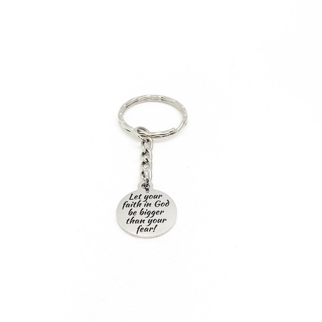 Faith Gift, Let Your Faith In God Be Bigger Than Your Fear Keychain, Big Faith Charm, Faith Keychain, Christian Gifts, Prayer Circle Gifts