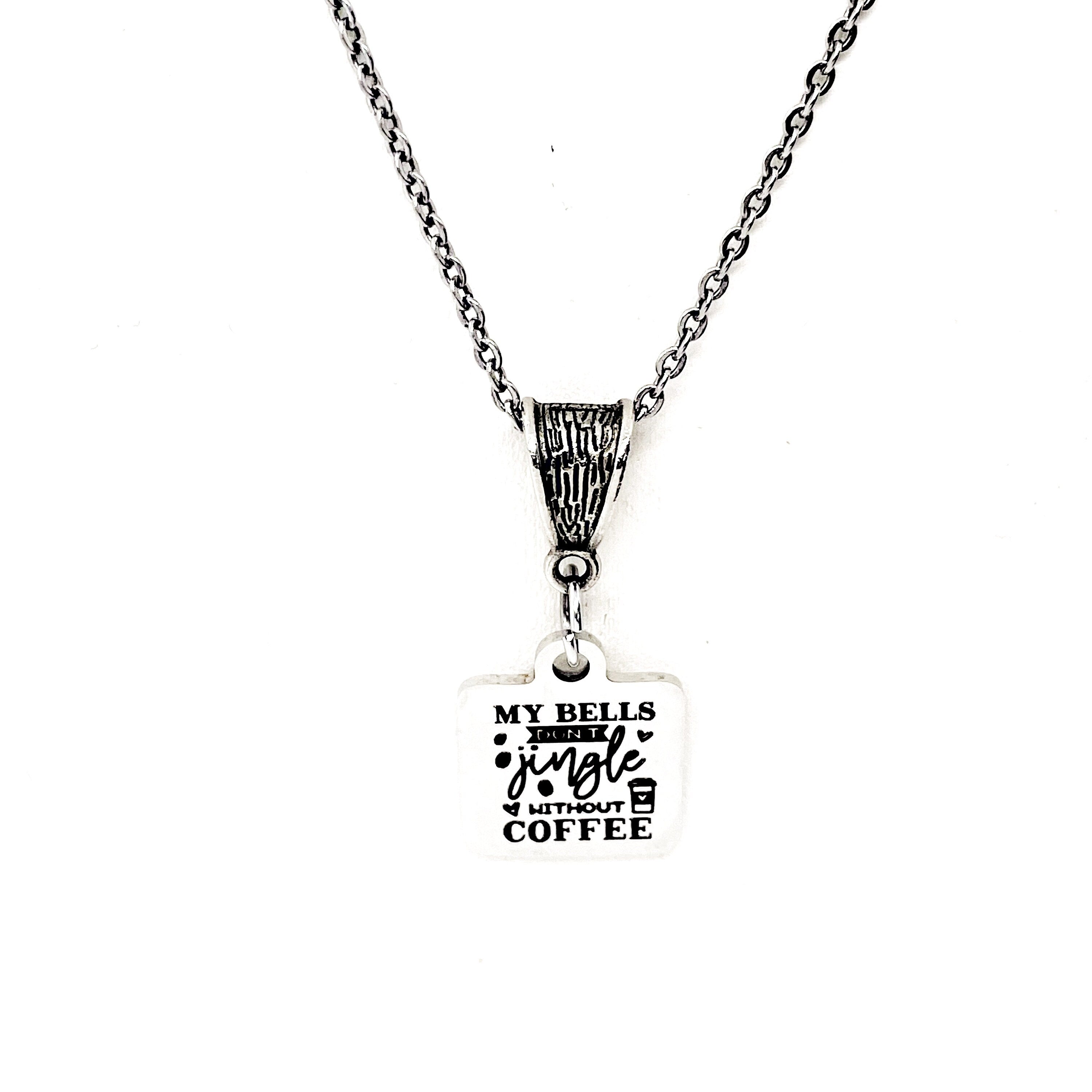 Coffee Lover Gift, My Bells Don’t Jingle Without Coffee Necklace, Coffee Club Gifts, Wife Gifts, Gift For Her, Christmas Jewelry Gifts