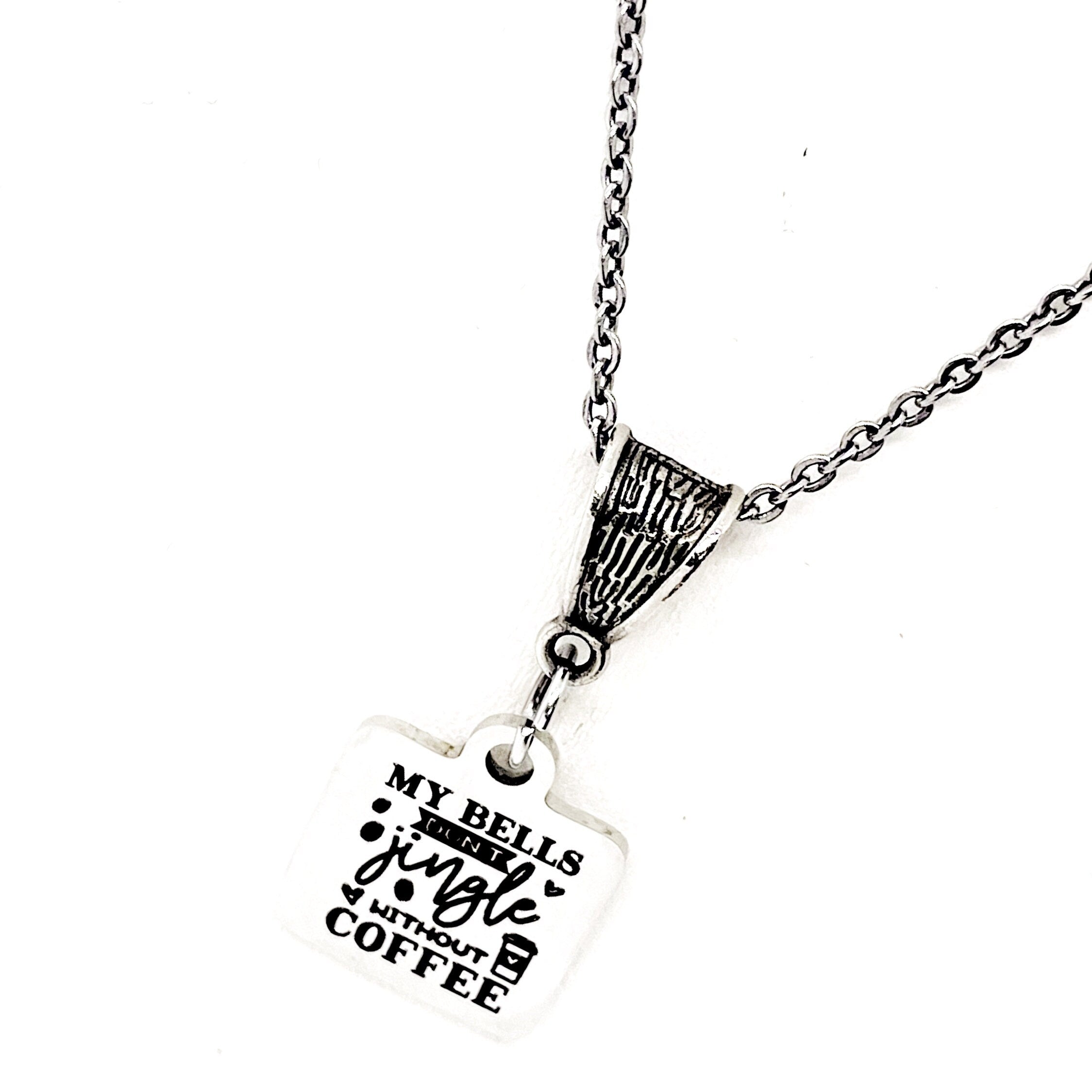 Coffee Lover Gift, My Bells Don’t Jingle Without Coffee Necklace, Coffee Club Gifts, Wife Gifts, Gift For Her, Christmas Jewelry Gifts