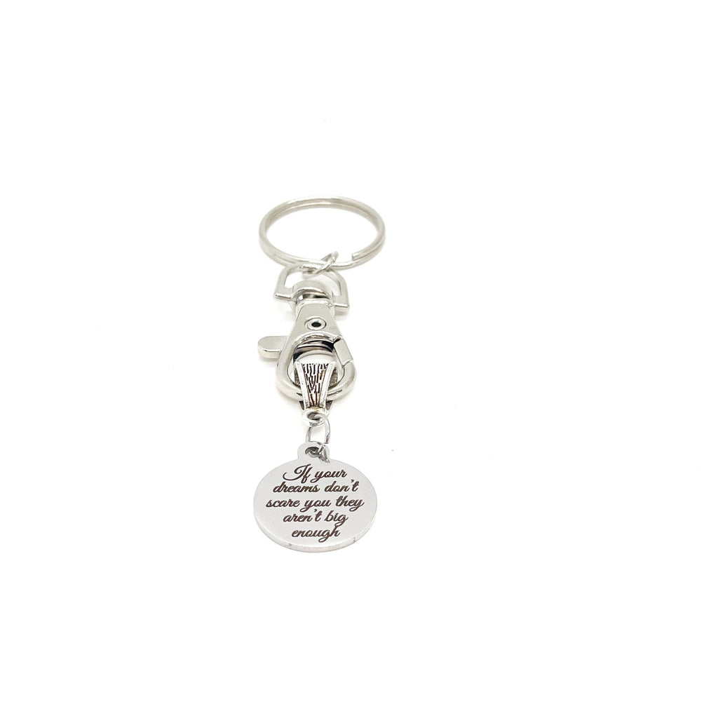 Motivating Gift, If Your Dreams Don’t Scare You They Aren’t Big Enough Charm Keychain, Graduation Gift, Daughter Gift, New Business Owner