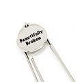 Beautifully Broken Charm Bookmark, Recovery Gift, Gift For Her, Gift For Him, Planner Bookmark, Sickness Gift, Getting Better, Starting Over
